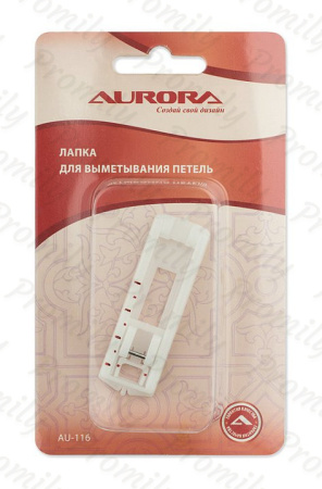 Лапка для выметывания петель Aurora (AU-116) от магазина Promily в Невинномысске